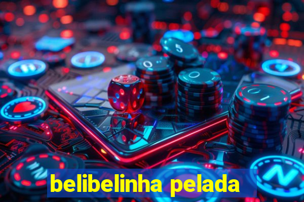 belibelinha pelada